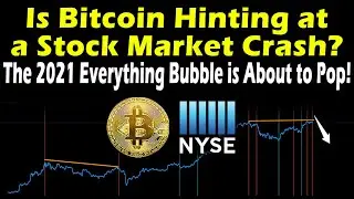 Is Bitcoin Hinting at a 2021 Stock Market Crash? The Everything Bubble is about to pop!