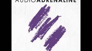 Audio Adrenaline - Fire Never Sleeps