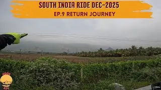 Part 9 - Return journey
