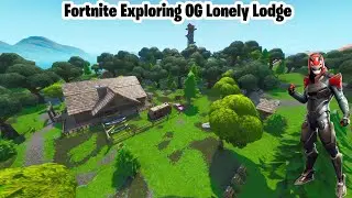 Fortnite Exploring OG Lonely Lodge