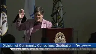 City of Lexington, KY Division of Community Corrections Recruit Officer Graduation RC 2601& RC 2602