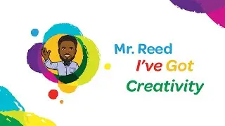 Mr. Dwayne Reed Sings &ldquo;I&rsquo;ve Got Creativity&rdquo; | A Singalong for Kids