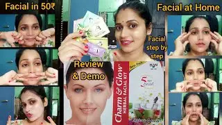 Review + Demo Charm & Glow 5 Step Facial Kit Under affordable price in just Rs.50 #charm&glowfacial