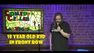 Roasting 18 year old in front row