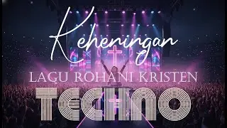 Doa Elektrik - Dalam Keheningan Kau Ada ✝️🎧 Lagu Rohani Kristen Techno