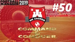 FM19 | NK ZAGREB | COMMAND AND CONQUER | EPISODE #50 | MASSIVE DRAMA END OF SEASON OMG