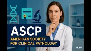 ASCP -  American Society for Clinical Pathology