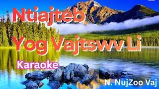🟢Karaoke Ntiajteb Yog Vajtswv Li | N. Nujzoo Vaj