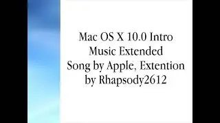 Mac OS X 10.0 Intro Music Extended