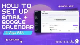 How To Set Up Gmail and Google Calendar in Alga PSA with Google Cloud Connector - Full Setup Guide