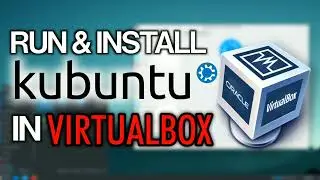 How to install & run Kubuntu 23.04 in VirtualBox - Easy Tutorial