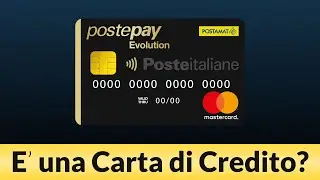 La Postepay Evolution &egrave; una Carta di Credito?