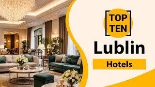 Top 10 Best Hotels in Lublin | Lublin Best Hotels | Lublin Hotels | Poland