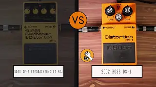 Boss DF-2 Super Feedbacker and Distortion VS Boss DS-1 D