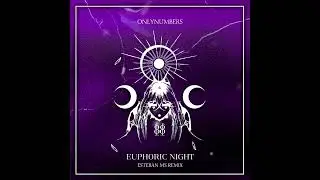 Euphoric Night -  Onlynumbers feat Lucie Hart - Esteban MS Remix