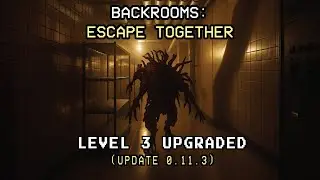 Backrooms: Escape Together | #3 Electrical Station (New Release 0.11.3!)