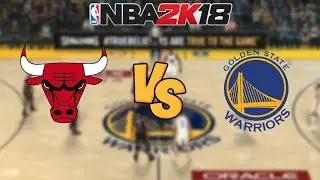 NBA 2K18 - Chicago Bulls vs. Golden State Warriors - Full Gameplay