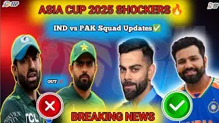 Asia Cup 2025 Shockers | Babar & Rizwan OUT | India vs Pakistan Clash | Full Squad & Updates