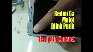 Redmi 6a Mati Total || Konslet || Led Blink || Dead Solution