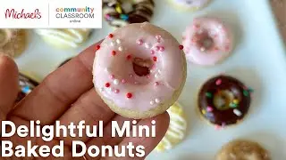 Online Class: Delightful Mini Baked Donuts | Michaels