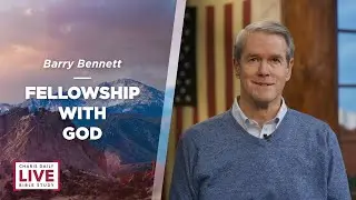Fellowship with God - Barry Bennett - CDLBS for November 27, 2023