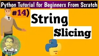 #14 String Slicing in Python |Python Tutorial for Beginners [From Scratch]|Python Tutorial