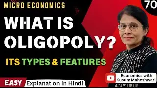 #70 WHAT IS OLIGOPOLY | FEATURES | MICRO ECONOMICS |