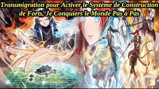 Transmigration pour Activer le Système de Construction de Forts, Je Conquiers le Monde Pas à Pas