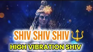 Shiv Shiv Shiv Bhajan | Powerful Chanting of Lord Shiva 963 Hz Shiva Bhajan for Awakening