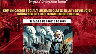 COMUNICACION SOCIAL Y LUCHA DE CLASES EN LA IV REVOLUCION INDUSTRIAL DEL CAPITALISMO