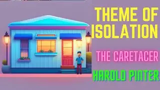 The theme of isolation from The Caretaker- Harold Pinter