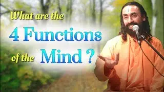 How does mind function? | Four functions of mind | Swami Mukundananda | JKYog Retreat Q&A