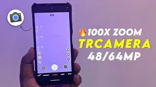 Install TrCamera on Any Android | 100x Zoom | 48/64MP | Best Gcam Mod?