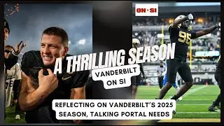 Best Season in Vanderbilt Football History: End-of-Season Recap & Looking Ahead to 2026