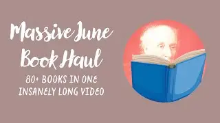 Massive June Book Haul | Classic Book Collection Additions & More