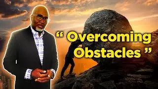 Empowering Word - Overcoming Obstacles