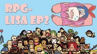 【貓二實況】Lisa RPG - Ep.2