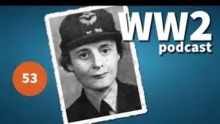 53 - Her Finest Hour: Diana Rowden, SOE Agent