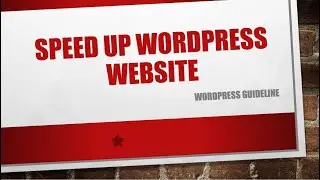 How to speed up wordpress website | Wordpress Website Speed Optimization | Go Fast