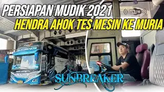 Po Haryanto Sun Breaker Tes Mesin Tanjakan sunan Muria ft Hendra Ahok - Persiapan Mudik 2021