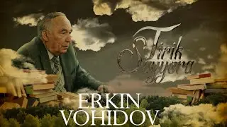 Erkin Vohidov: Millat ijodkorining hayoti va merosi