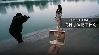 On The Street With Chu Việt H&agrave; &mdash; Most Photographers Stay Back