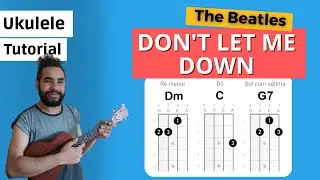 Como tocar DON'T LET ME DOWN do The Beatles no Ukulele