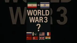 World War 3? Israel v Iran. : The Sides Are Already Chosen..