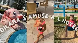 Dilara s’amuse à l’hôtel 