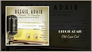 Old Cape Cod *** Beegie Adair