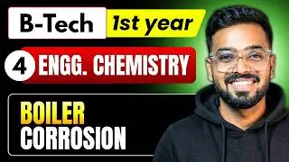 Lec 4 - Boiler Corrosion | Engineering Chemistry RGPV B.Tech 1st Year