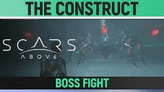 Scars Above - The Construct - Boss Fight