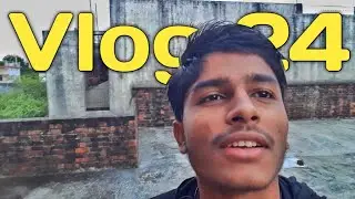 7 out of 100 | Vlog 24 | Anuj Tripathi