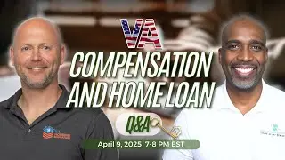 VA Compensation & Home Loan Q&A – What Veterans Must Know LIVE!